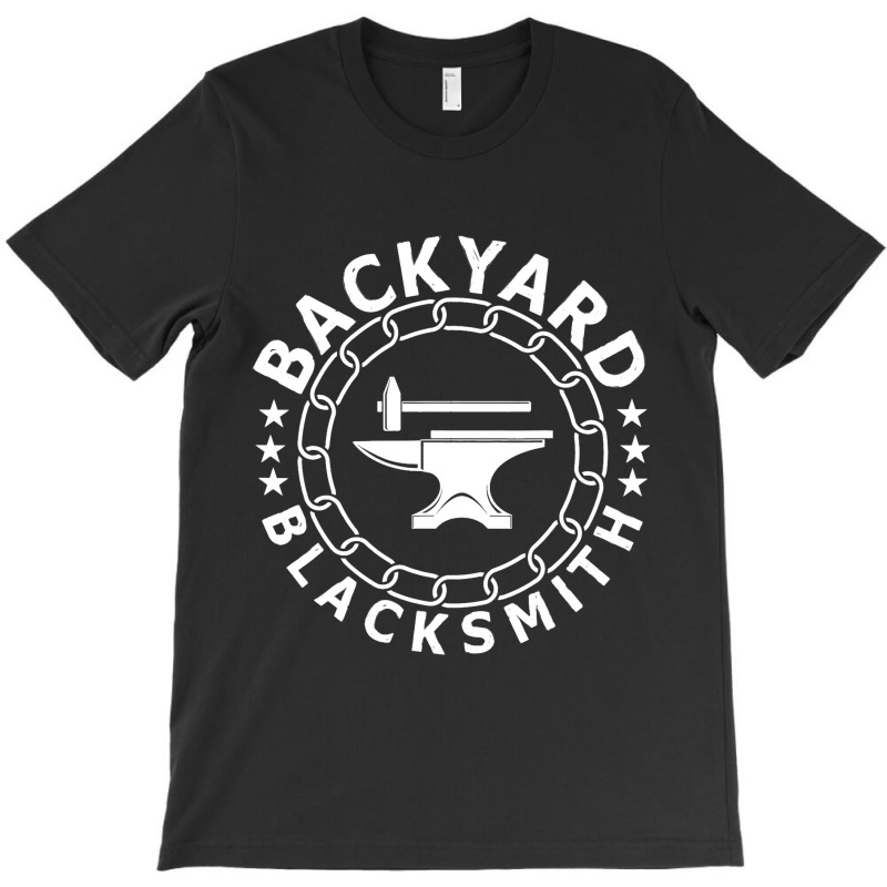 Funny Cool Backyard Blacksmith Apparel Outfit For  T-Shirt by KeziahSingleta | Artistshot