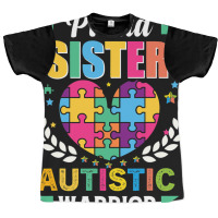 Funny Autism Saying Proud Sister Autistic Warrior  Graphic T-shirt | Artistshot