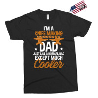 Funny Knife Making Dad Cooler Forged Knives Blades Exclusive T-shirt | Artistshot