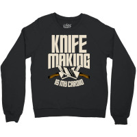 Funny Knife Making Is My Cardio Knife Making Crewneck Sweatshirt | Artistshot