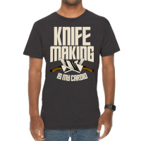 Funny Knife Making Is My Cardio Knife Making Vintage T-shirt | Artistshot