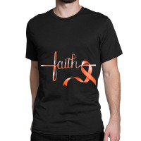 Faith In In Fight Kidney Cancer Gift Kidney Cancer Classic T-shirt | Artistshot