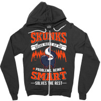 Skunks Solve Most Of My Problems Skunk Zipper Hoodie | Artistshot