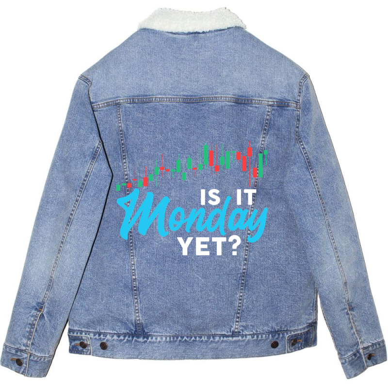 Stock Market Is It Monday Yet Day Trading Unisex Sherpa-lined Denim Jacket | Artistshot