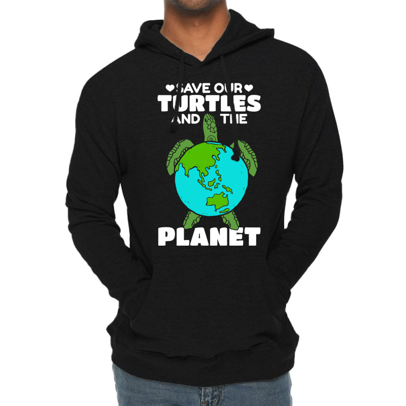 Sea Turtle Earth Day I Save Our Turtles And The Pl Lightweight Hoodie by ClementePare | Artistshot