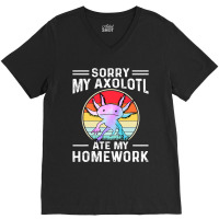 Sorry My Axolotl Ate My Homework Amphibian Salaman V-neck Tee | Artistshot