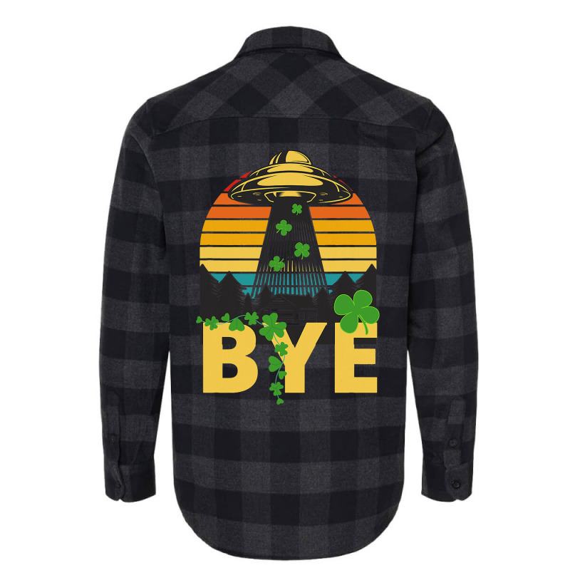 Saint Patricks Funny Bye Alien Abduction Ufo Irish Flannel Shirt | Artistshot