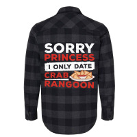 Sorry Princess I Only Date Funny Crab Rangoon Crab Flannel Shirt | Artistshot