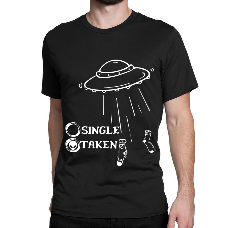 Single Or Taken Funny Alien Ufo Valentines Day Classic T-shirt | Artistshot