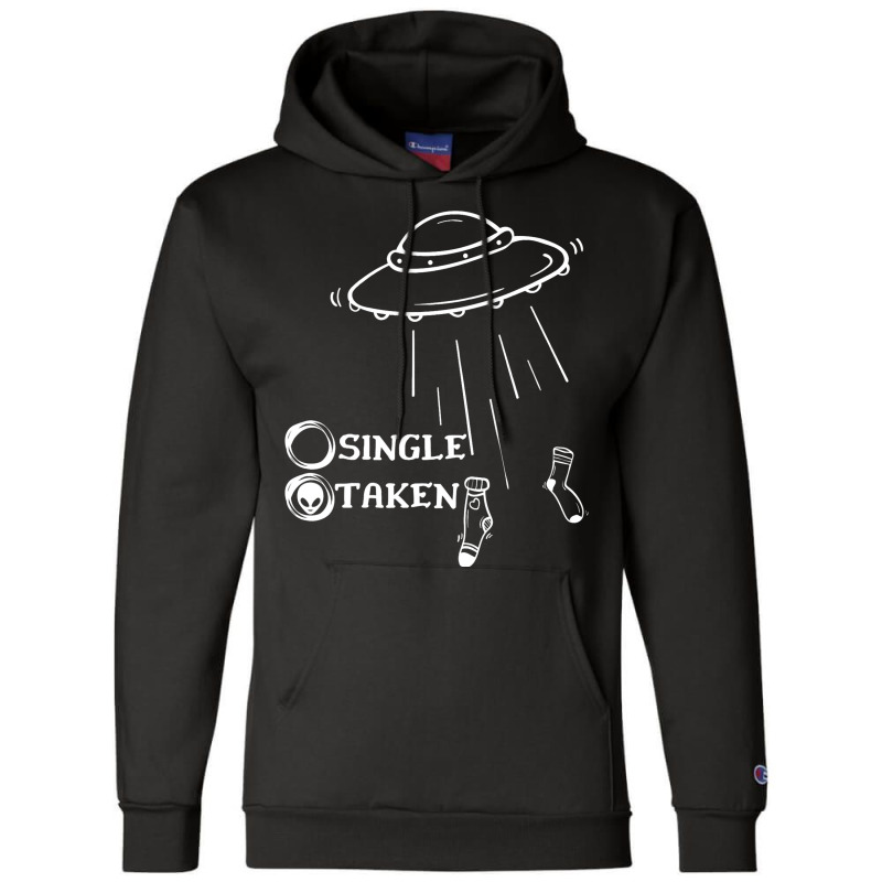 Single Or Taken Funny Alien Ufo Valentines Day Champion Hoodie | Artistshot