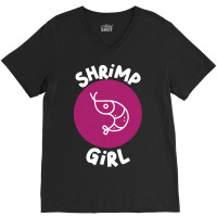 Shrimp Girl Seafood Shrimp V-neck Tee | Artistshot