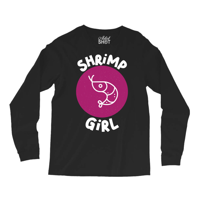 Shrimp Girl Seafood Shrimp Long Sleeve Shirts | Artistshot