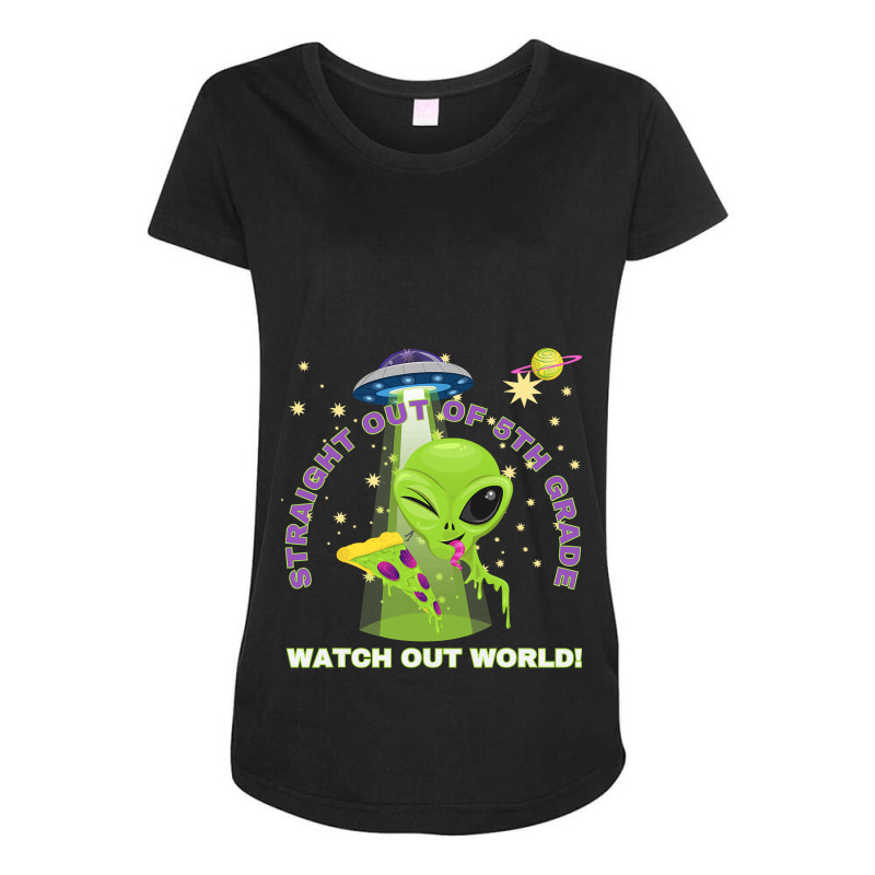 Straight Out Of 5th Grade Gradation Alien Invasion Maternity Scoop Neck T-shirt by ClevelandParmenter | Artistshot