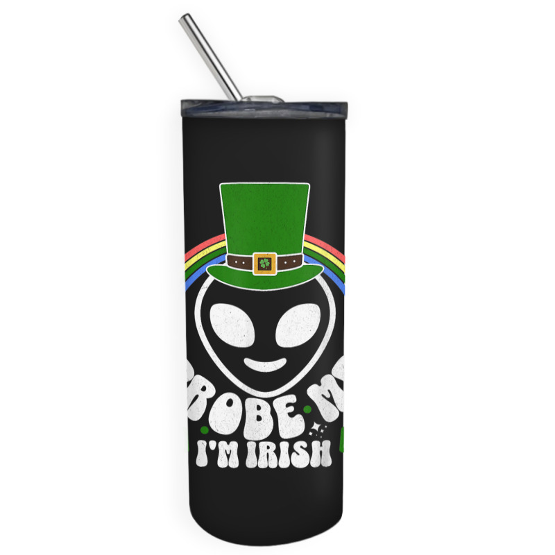 St Paddys Day Im Irish Funny St Patricks Day Alien Skinny Tumbler | Artistshot