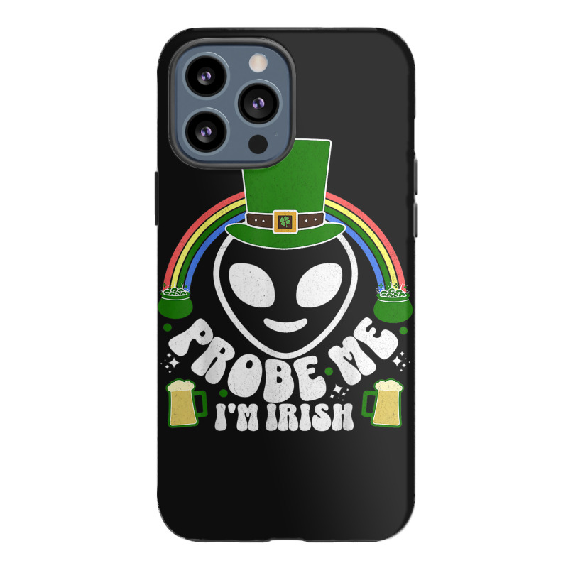 St Paddys Day Im Irish Funny St Patricks Day Alien Iphone 13 Pro Max Case | Artistshot