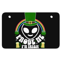 St Paddys Day Im Irish Funny St Patricks Day Alien Atv License Plate | Artistshot