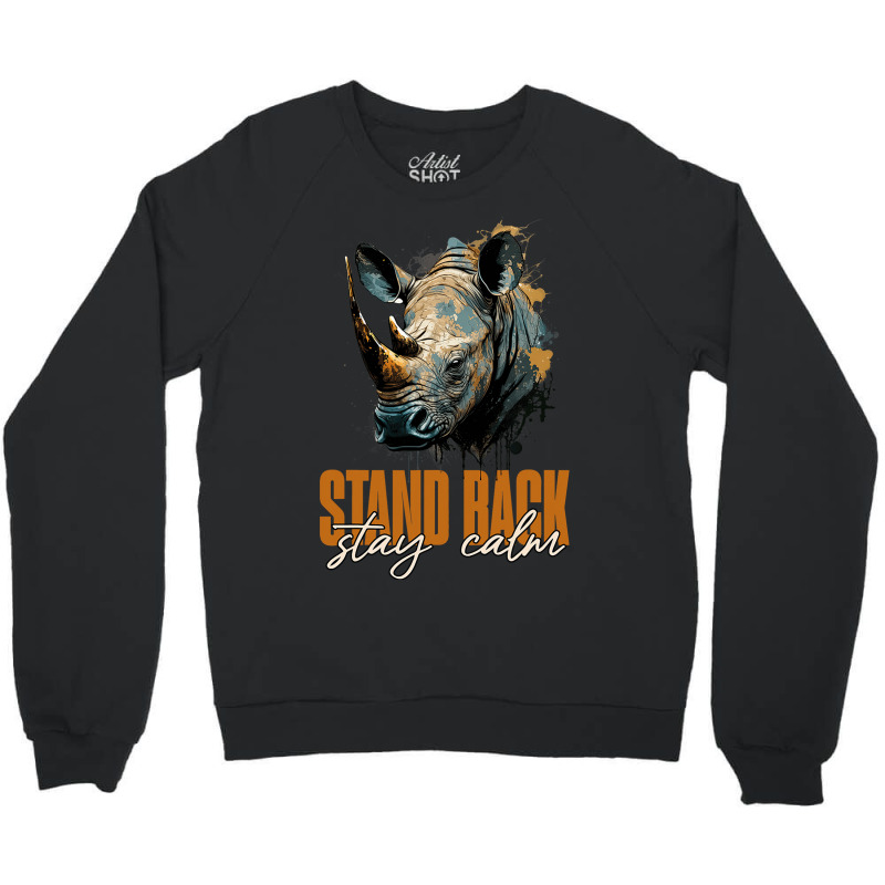 Rhino Face Stand Back Stay Calm Rhinoceros Crewneck Sweatshirt | Artistshot