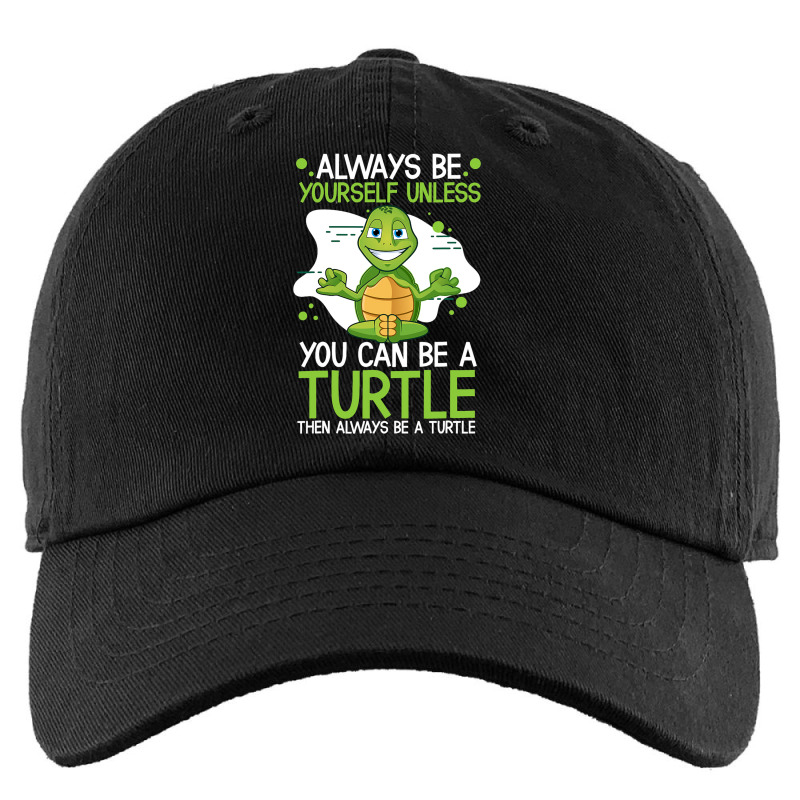 Sea Turtle Pet Always Be Yourself Unless You Can B Kids Cap by RowdyTroutman | Artistshot