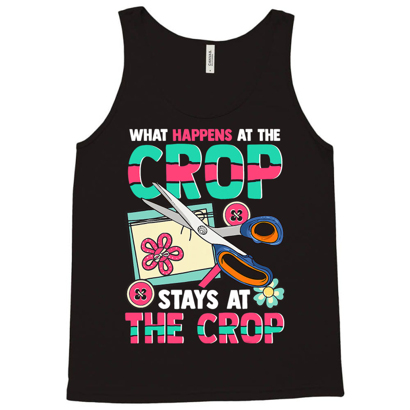 Scrapbooking What Happens At The Crop Hand Craftin Tank Top | Artistshot