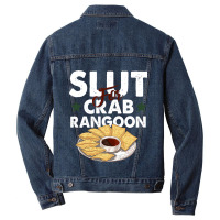 Slut For Crab Rangoon Apparel Men Denim Jacket | Artistshot