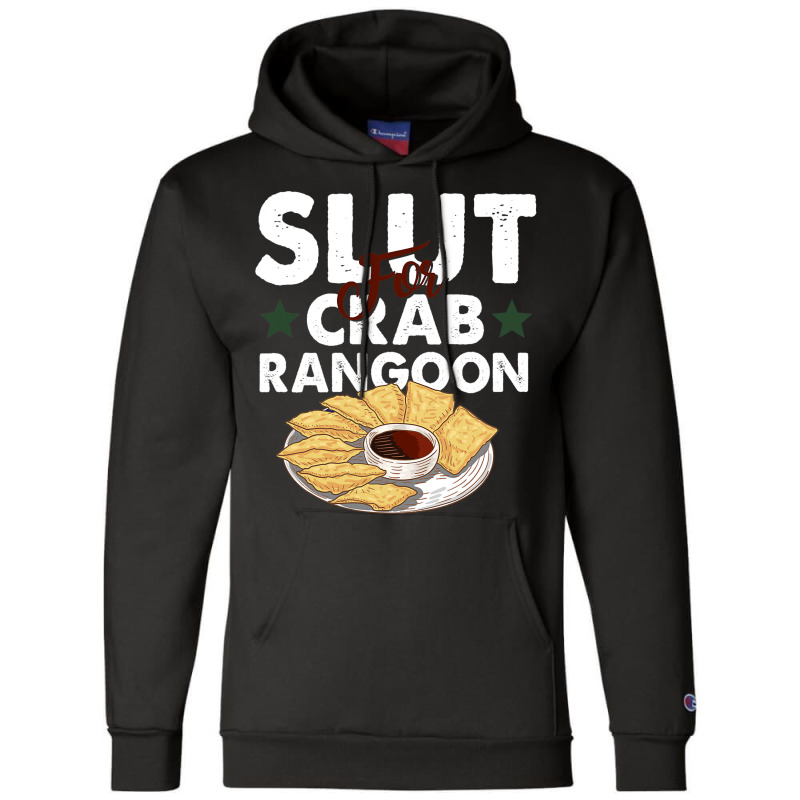 Slut For Crab Rangoon Apparel Champion Hoodie | Artistshot