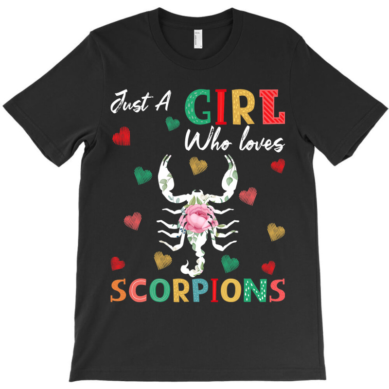 Scorpion Animal Lover Tee Just A Girl Who Loves Sc T-shirt | Artistshot