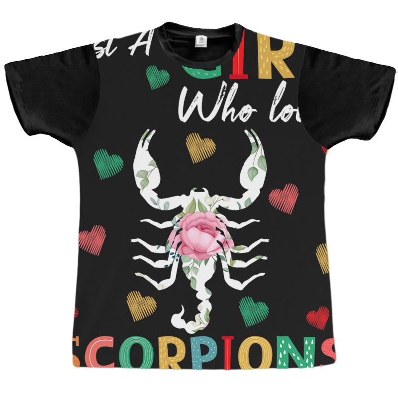 Scorpion Animal Lover Tee Just A Girl Who Loves Sc Graphic T-shirt | Artistshot