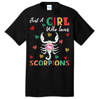 Scorpion Animal Lover Tee Just A Girl Who Loves Sc Basic T-shirt | Artistshot