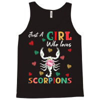 Scorpion Animal Lover Tee Just A Girl Who Loves Sc Tank Top | Artistshot