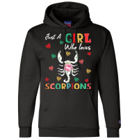 Scorpion Animal Lover Tee Just A Girl Who Loves Sc Champion Hoodie | Artistshot