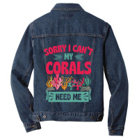 Sorry I Cant Corals Need Me Funny Acropora Stag Co Men Denim Jacket | Artistshot