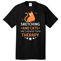 Sketching And Cats Are Cheaper Than A Therapy Men  Basic T-shirt | Artistshot