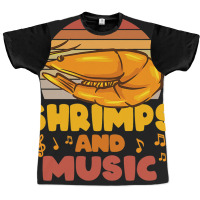 Shrimps And Music Musician Music Notes Prawn Graphic T-shirt | Artistshot