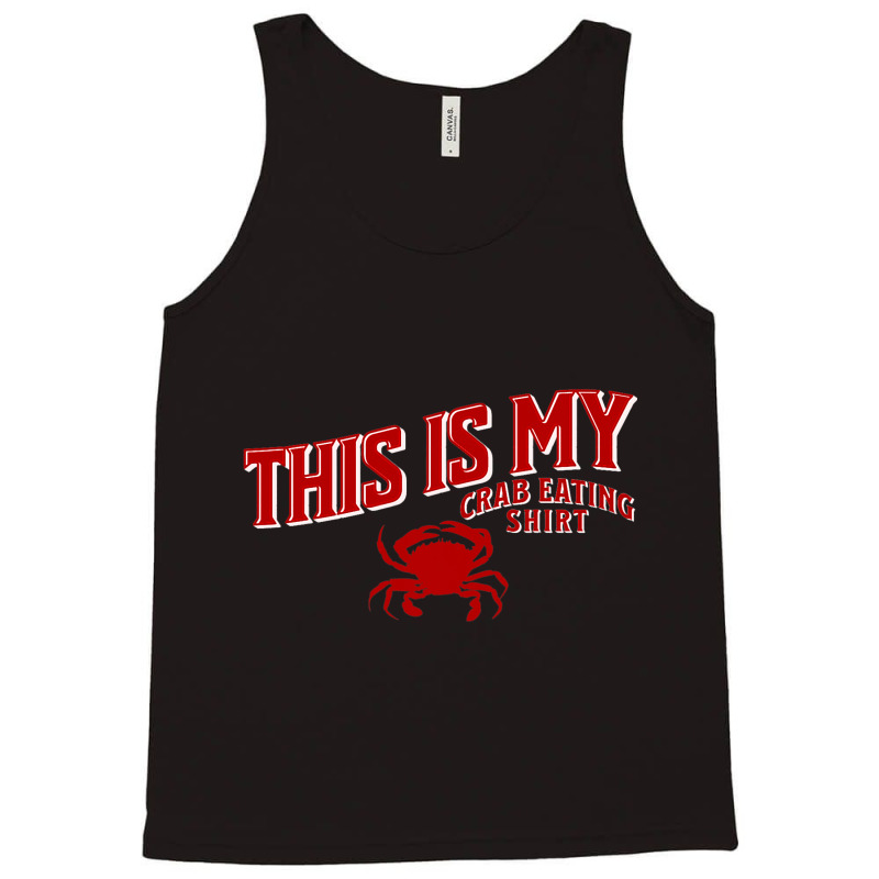 Seafood Crab Legs This Is My Crab Eating Tank Top | Artistshot