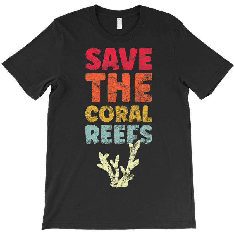 Save The Coral Protect The Reef Ocean Conservation T-shirt | Artistshot