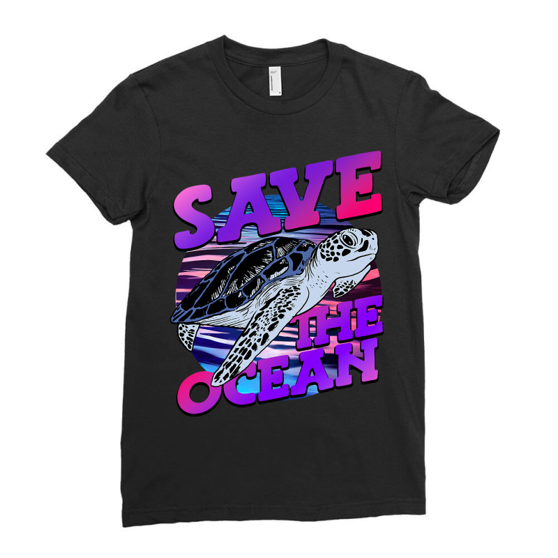 Save The Ocean Nature Advocacy Sea Turtle Earth Da Ladies Fitted T-Shirt by EdwardVadez | Artistshot