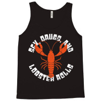 Seafood Lover 2sex Drugs And Lobster Rolls 2funny  Tank Top | Artistshot