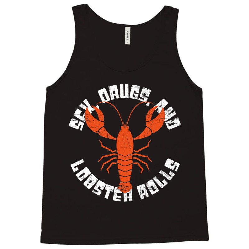 Seafood Lover 2sex Drugs And Lobster Rolls 2funny  Tank Top | Artistshot