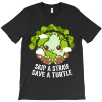 Skip A Straw Save A Turtle Ocean Sustainable Sea Z T-shirt | Artistshot