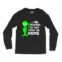 School Is Out Alien Long Sleeve Shirts | Artistshot