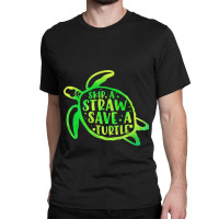 Skip A Straw Save A Turtle Tie Dye Earth Day 31 Classic T-shirt | Artistshot