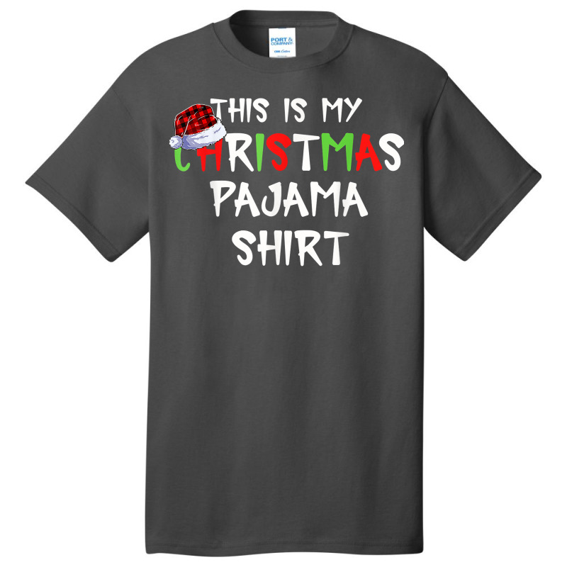 This Is My Christmas Pajama Funny Plaid Merry Christmas Xmas Basic T-shirt | Artistshot