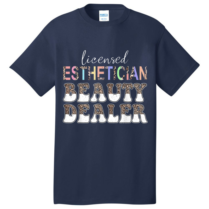 Skin Beauty Dealer Leopard Licensed Esthetician T Shirt Basic T-shirt | Artistshot