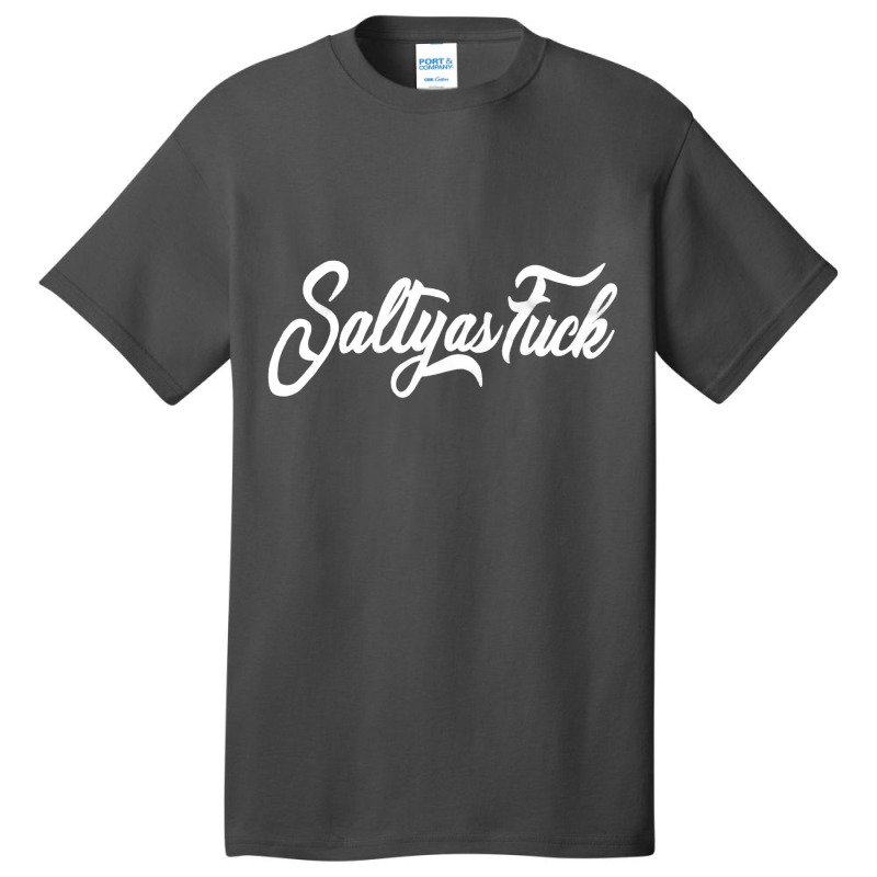 Salty As Fuck, Salty, As Fuck, Salty As Fucks, Salty As Fuck Vintage,  Basic T-shirt by SHOPEERTWE | Artistshot