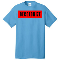 Decolonize Your Mind   Stay Woke   Resist & Protest Design T Shirt Basic T-shirt | Artistshot