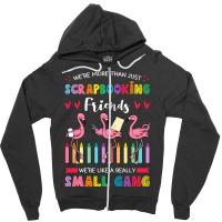 Scrapbooking Flamingo Friends Hobbyist Artists Jou Zipper Hoodie | Artistshot