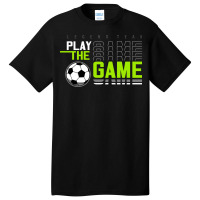 Vector Play The Game Football Sport, Typography Gr Basic T-shirt | Artistshot