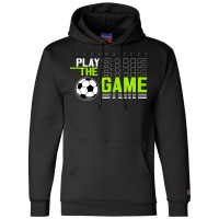 Vector Play The Game Football Sport, Typography Gr Champion Hoodie | Artistshot