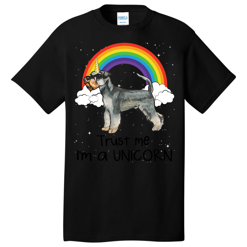 Rainbow Miniature Schnauzer Trust Me Im A Unicorn  Basic T-shirt by AleaAlmondz | Artistshot