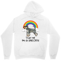 Rainbow Miniature Schnauzer Trust Me Im A Unicorn  Unisex Hoodie | Artistshot